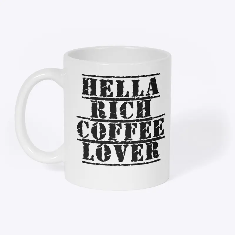 Hella Rich Coffee Lover